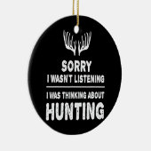 Jagen Ich denke über die Jagd Ich Jagd Keramik Ornament (Rechts)