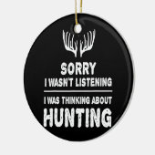 Jagen Ich denke über die Jagd Ich Jagd Keramik Ornament (Links)