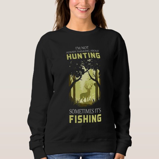 Jagen Manchmal Fischen Jäger Fischer Sweatshirt (Vorderseite)