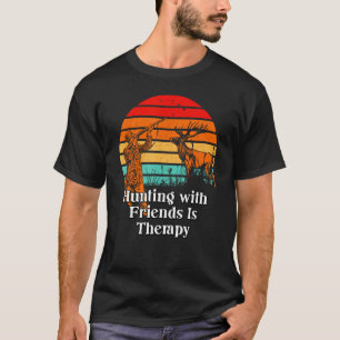 Jagen mit Freunden ist Therapie Wildlife Hunter Ou T-Shirt