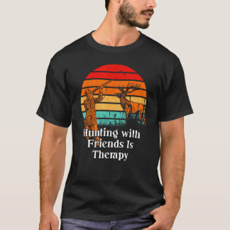 Jagen mit Freunden ist Therapie Wildlife Hunter Ou T-Shirt