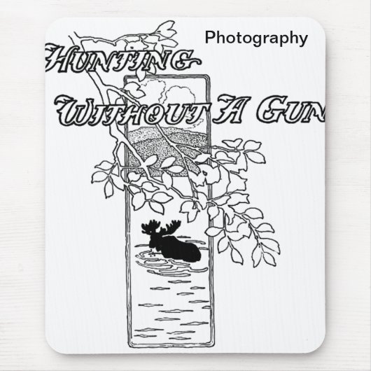 "Jagen ohne Gewehr" Mousepad (Vorne)