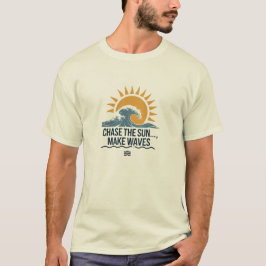 Jagen Sie die Sonne, stellen Sie Wellen - kühl Som T-Shirt