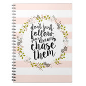 Jagen Sie Ihre Träume… Garten-BlumenKranz Notizblock (Vorderseite)