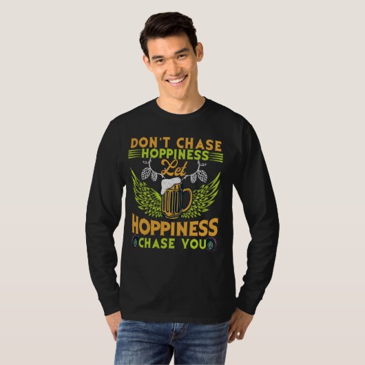 Jagen Sie nicht Hoppiness Lass Hoppiness Jagen Sie T-Shirt (Vorne ganz)