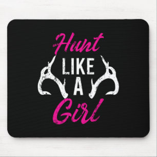 Jagen wie ein Mädchen Funny Antler Jäger Geschenke Mousepad