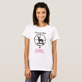 Jagen wie ein Mädchen T-Shirt (Vorne ganz)