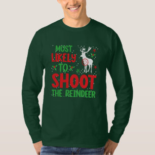 Jäger am wahrscheinlichsten, den Rentier zu schieß T-Shirt