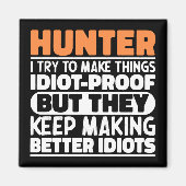 Jäger Ich versuche Dinge zu machen Lustige Sprüche Magnet (Vorne)