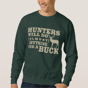 Jäger tun alles für einen Dollar Sweatshirt