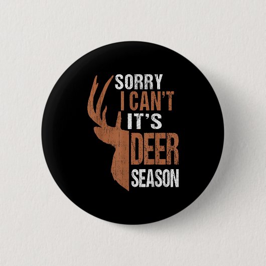 Jägergeschenk Sorry Hirsche Saison Funny Hunter Va Button (Vorderseite)