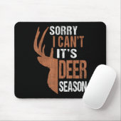Jägergeschenk Sorry Hirsche Saison Funny Hunter Va Mousepad (Mit Mouse)