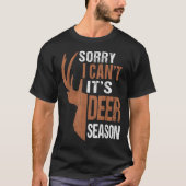 Jägergeschenk Sorry Hirsche Saison Funny Hunter Va T-Shirt (Vorderseite)