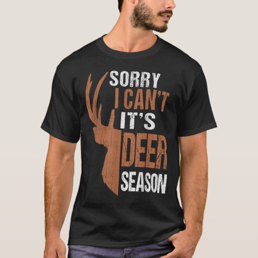 Jägergeschenk Sorry Hirsche Saison Funny Hunter Va T-Shirt (Vorderseite)