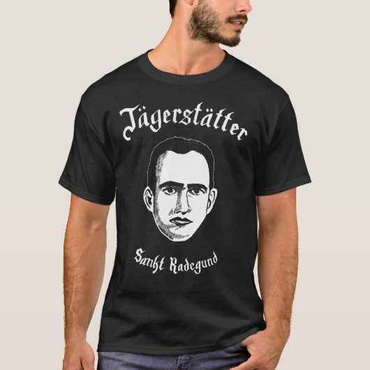 Jägerstätter — Sankt Radegund T-Shirt (Vorderseite)
