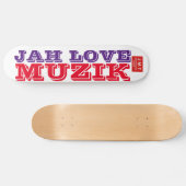JAH LIEBE MUZIK Skateboard (Horizontal)