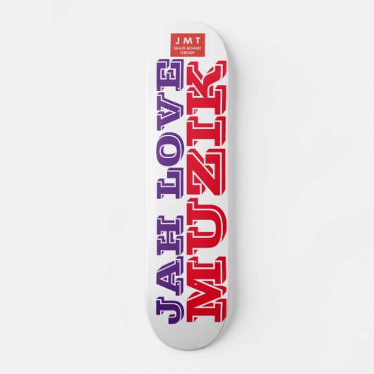 JAH LIEBE MUZIK Skateboard (Vorderseite)