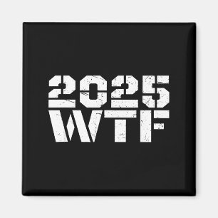 Jahr 2025 beginnt mit W-t-f 123 lustige Neujahrsde Magnet