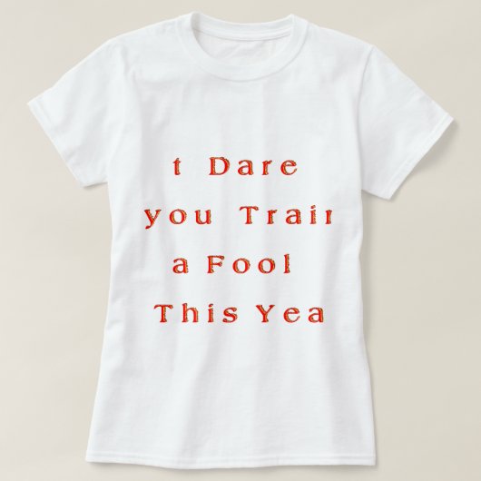 Jahr des Wachstums? - Ich wage es, in diesem Jahr T-Shirt (Design vorne)