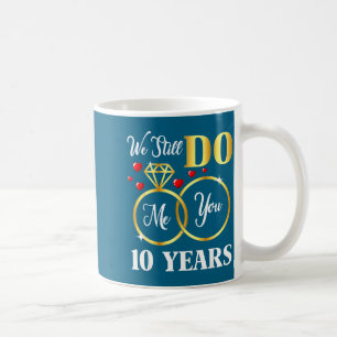 Jahre noch 10 Ehe 10. Hochzeit Kaffeetasse