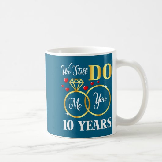 Jahre noch 10 Ehe 10. Hochzeit Kaffeetasse (Rechts)