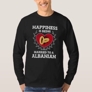 Jahrestag der Hochzeit mit einer albanischen Frau  T-Shirt