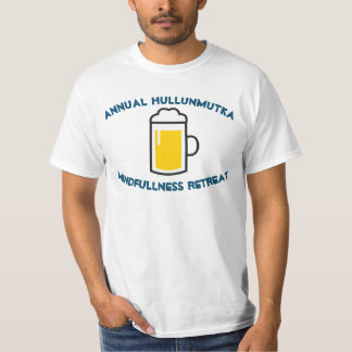 Jährliche Hullunmutka-Mindfullness-Retreat T-Shirt