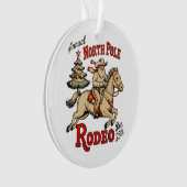 Jährlicher Nordpol Rodeo 25. Dezember Cowboy Santa Ornament (Vorderseite)