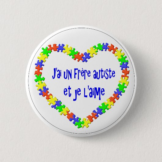 J'ai UNO frère autiste und je l'aime Button (Vorderseite)