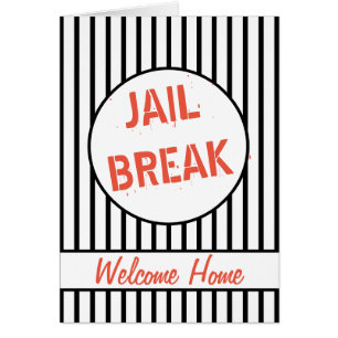 Jail Break Welcome Zuhause