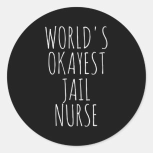 Jail Nurse World's schickest Jail Nurse Runder Aufkleber