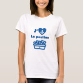 J'aime la poutine T-Shirt (Vorderseite)