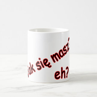 Jak Sie Masz, nicht wahr? Winkel Kaffeetasse