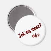 Jak Sie Masz, nicht wahr? Winkel Magnet (Vorderseite/Rückseite)