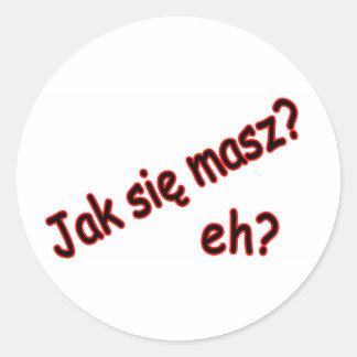 Jak Sie Masz, nicht wahr? Winkel Runder Aufkleber
