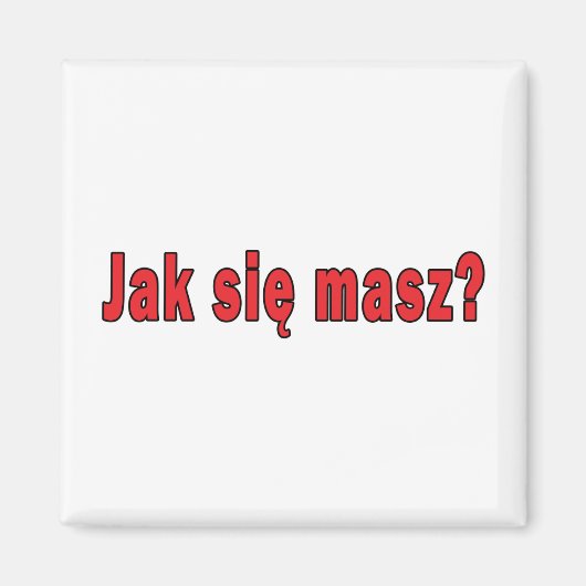 jak sie masz? - Wie sind Sie Magnet (Vorne)