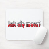 jak sie masz? - Wie sind Sie Mousepad (Mit Mouse)
