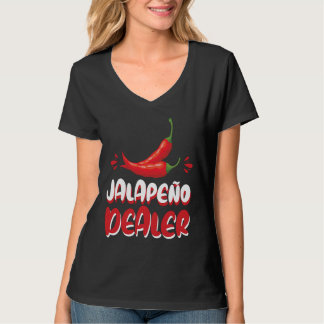 Jalapeño Dealer Jalapeno Lover Pepper T-Shirt