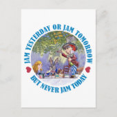 Jam gestern, Jam Tomorrow, aber nie Jam Today! Postkarte (Vorderseite)