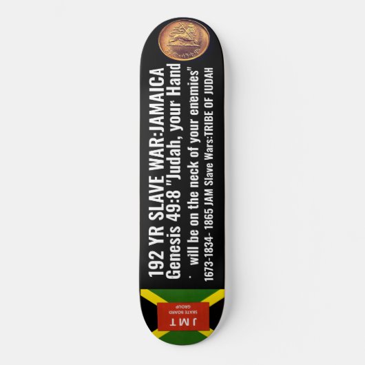 JAMAICA AUG 1 1834. 8 1/4" Skateboard Deck (Vorderseite)