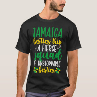 Jamaica Besties Trip Fierce Squad Vacation Jamaica T-Shirt