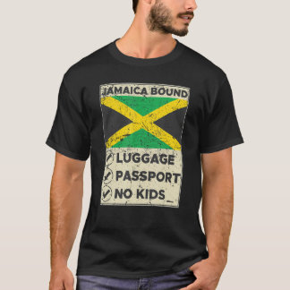 Jamaica Bound Gepäckpass No Kids Travel Clot T-Shirt