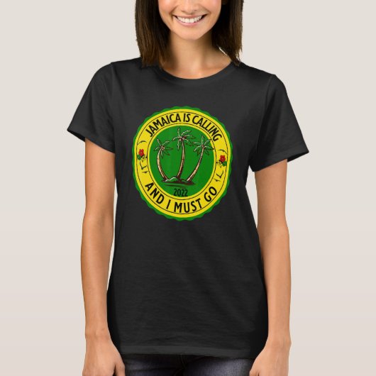 Jamaica Is Calling I Must Go Jamaican Jamaica 2022 T-Shirt (Vorderseite)