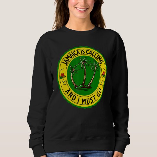 Jamaica Is Calling I Must Go Jamaican Jamaica Sweatshirt (Vorderseite)