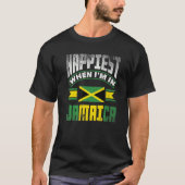 Jamaica Jamaican Jamaica Flag Happiest When Im in T-Shirt (Vorderseite)