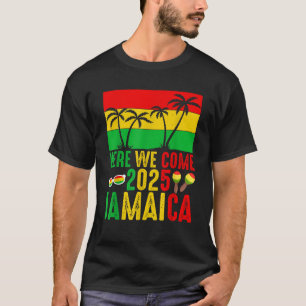 Jamaika Hier kommen wir 2025 Countdown Geburtstags T-Shirt