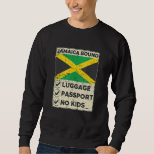 Jamaika Reisegepäck Reisepass Keine Kinder Reise K Sweatshirt