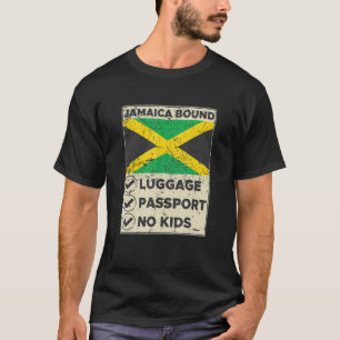 Jamaika Reisegepäck Reisepass Keine Kinder Reise K T-Shirt