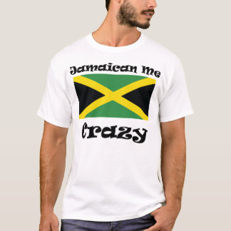 Jamaikanisch ich verrückt T-Shirt