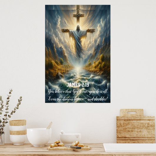James 2:19 Du glaubst, Gott sei ein Poster (Küche)